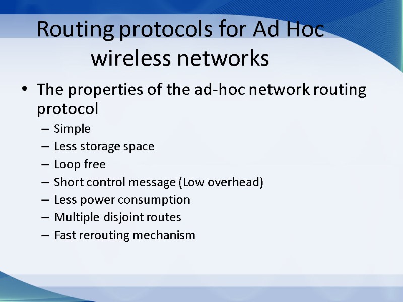 Routing protocols for Ad Hoc wireless networks The properties of the ad-hoc network routing